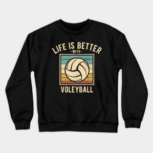 Volleyball Sayings -  Retro Funny Volleyball Lovers Gift Crewneck Sweatshirt